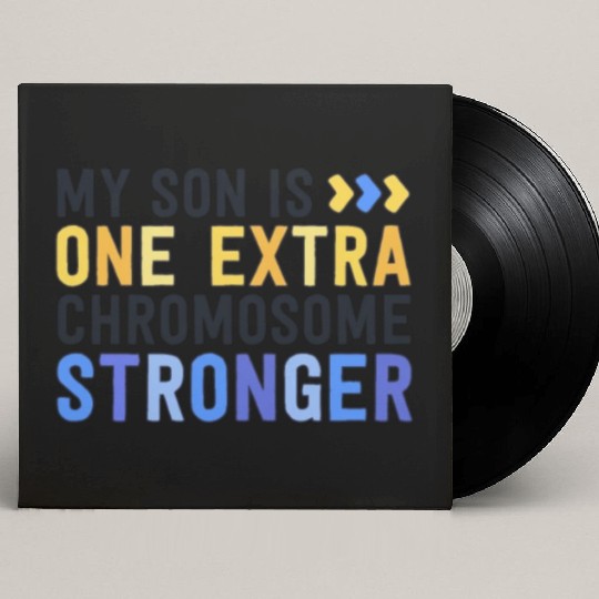 Family Down Syndrome Awareness My Son One Extra Custom Vinyl Record Sleeves