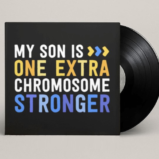Family Down Syndrome Awareness My Son One Extra Custom Vinyl Record Sleeves