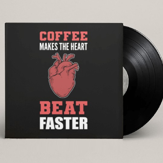 Heart Beat Faster Caffeine Lover Gift Custom Vinyl Record Sleeves