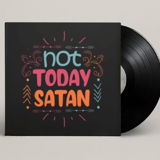 Christianity Not Today Satan Christian Gift Custom Vinyl Record Sleeves