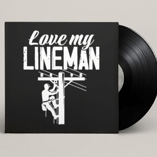 Love My Lineman Custom Vinyl Record Sleeves