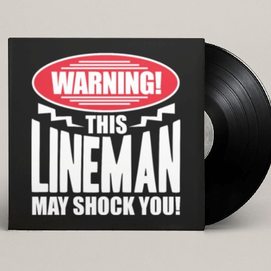 Warning This Lineman May Shock You Custom Vinyl Record Sleeves