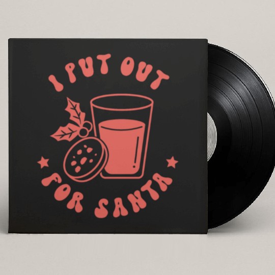 I put out for Santa Custom Vinyl Record Sleeves