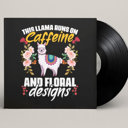 This Girl Runs On Caffeine Funny Floral Animal For Custom Vinyl Record Sleeves