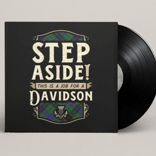 Job for a Davidson Step Aside Scottish Clan Custom Vinyl Record Sleeves