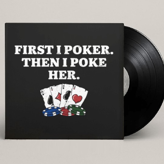 First I Poker then I Poke Her Poker Player Couples Custom Vinyl Record Sleeves