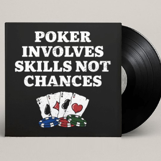 Poker Involves Skills not Chances Poker Player Custom Vinyl Record Sleeves