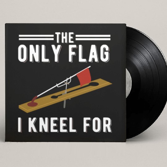 Ice Fishing Tip Up Flag The Only Flag I Kneel For Custom Vinyl Record Sleeves