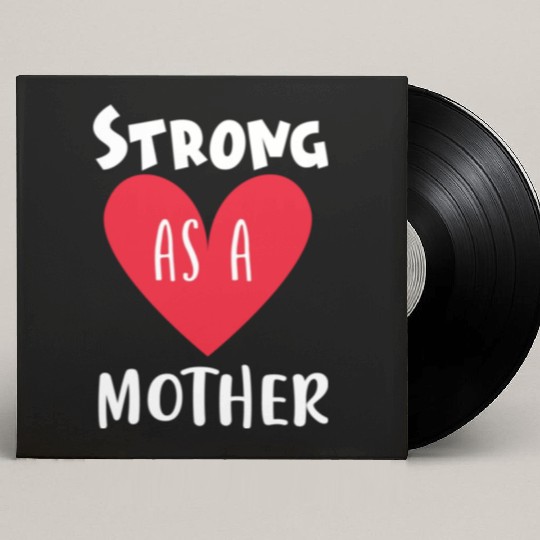 Strong as a mother Custom Vinyl Record Sleeves