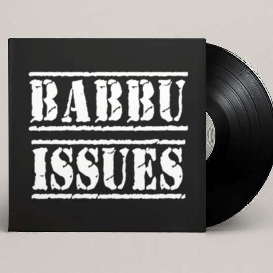 Babbu Issues - Funny Italian humor Custom Vinyl Record Sleeves