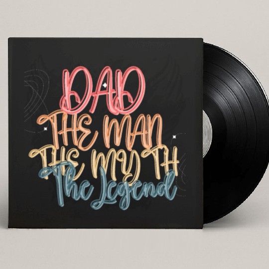 Dad The Man The Myth The Legend Gift for Daddy Pop Custom Vinyl Record Sleeves