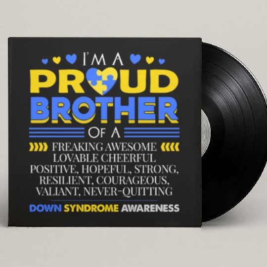 I m A Proud Brother Of A Down Syndrome Awareness Custom Vinyl Record Sleeves