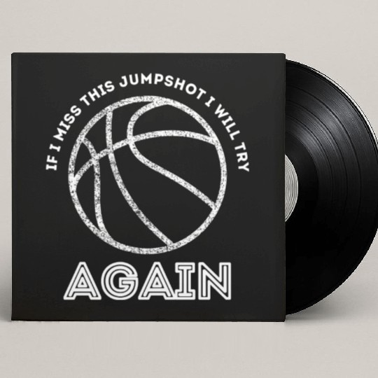 If I Miss This Jumpshot I Will Try Again Custom Vinyl Record Sleeves