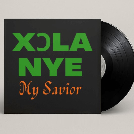 XORLA NYE OR MY SAVIOR Custom Vinyl Record Sleeves