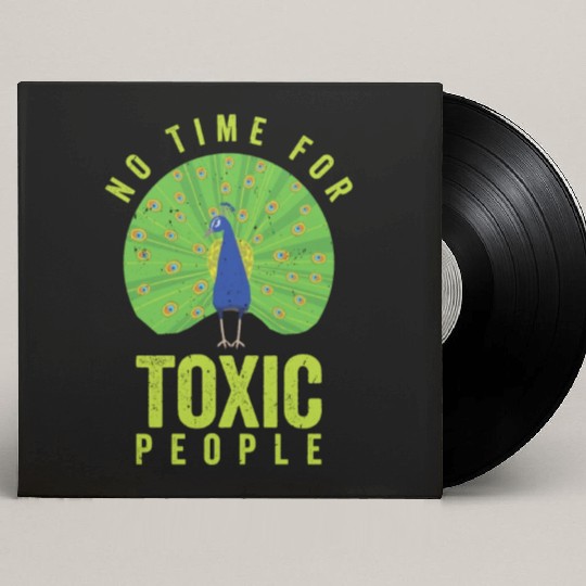 Peacock Positivity Peacock Fan Toxic People Nature Custom Vinyl Record Sleeves