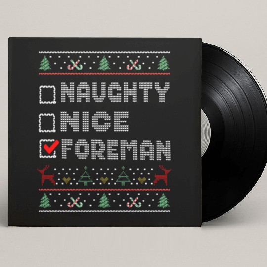 Naughty Nice Foreman, Matching Christmas Group Custom Vinyl Record Sleeves