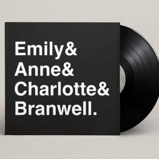 Funny Emily Bronte Charlotte Bronte Bronte Sibling Custom Vinyl Record Sleeves