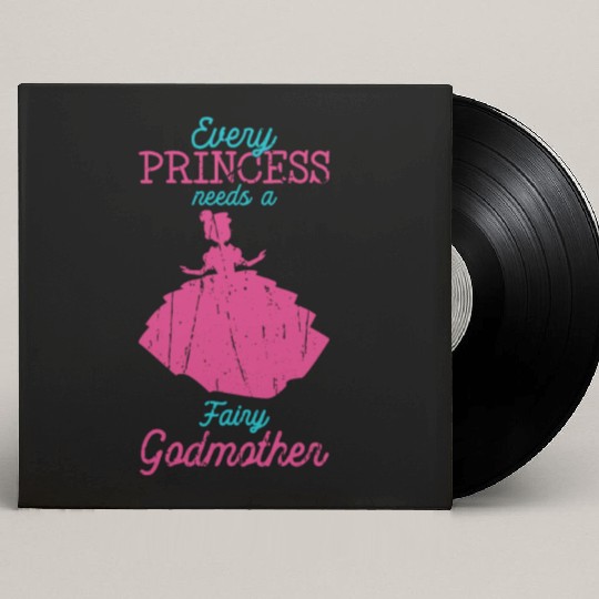 Every princess needs a fairy godmother - fairytale Custom Vinyl Record Sleeves