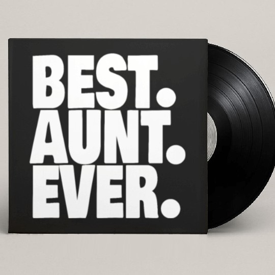 BEST AUNT EVER 1 Custom Vinyl Record Sleeves
