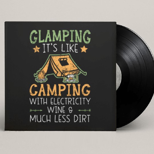 Glamping It's Like Camping With Electricity Camper Custom Vinyl Record Sleeves