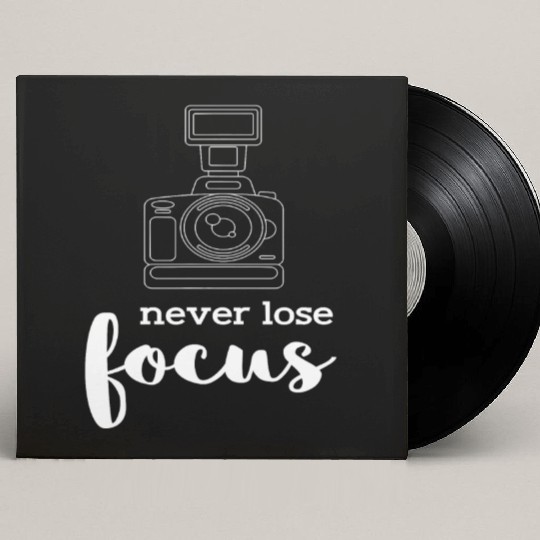 Never Lose Focus I Photographer Camera Photography Custom Vinyl Record Sleeves