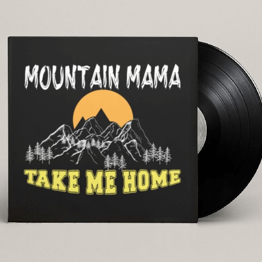 Mountain Mama take me Home Custom Vinyl Record Sleeves