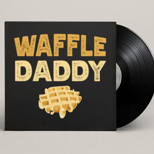 Waffle Daddy Food Waffle Whisperer Fathers Day Custom Vinyl Record Sleeves