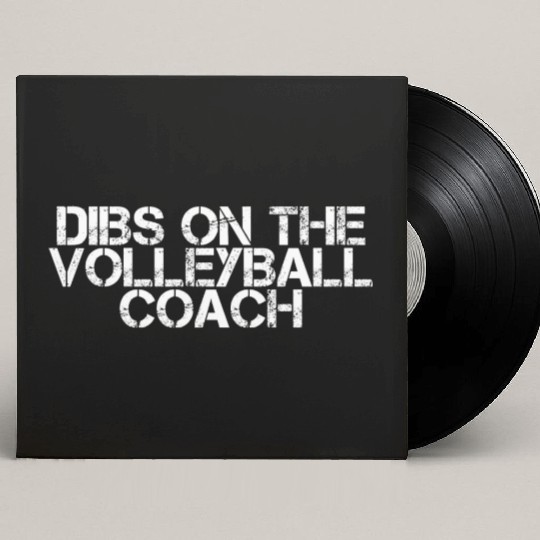 Dibs On The Volleyball Coach 2 Custom Vinyl Record Sleeves