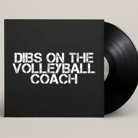 Dibs On The Volleyball Coach 2 Custom Vinyl Record Sleeves