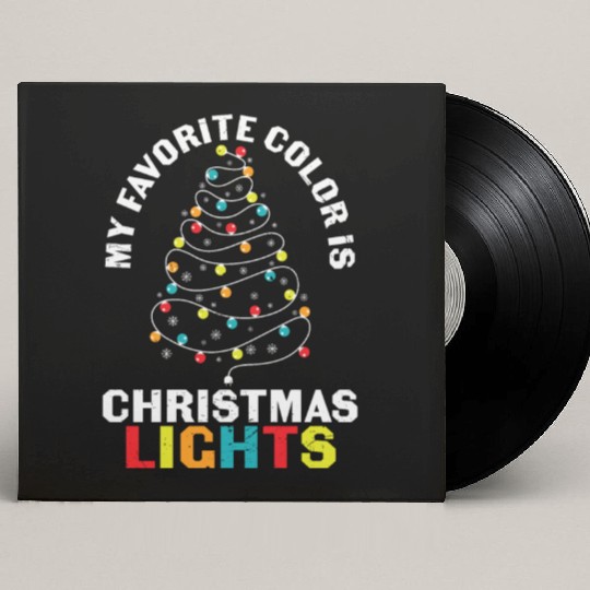 My Favorite Color Is Christmas lights xmas lover Custom Vinyl Record Sleeves