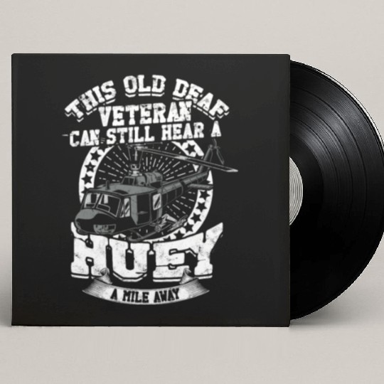 This old deaf veteran can still hear a huey a Custom Vinyl Record Sleeves