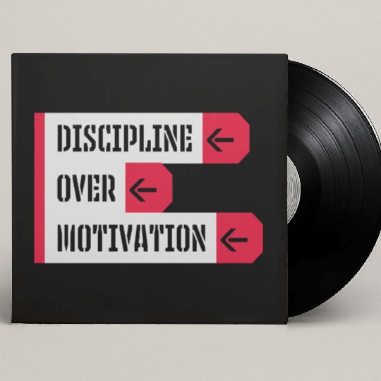 discipline over motivation quote Custom Vinyl Record Sleeves