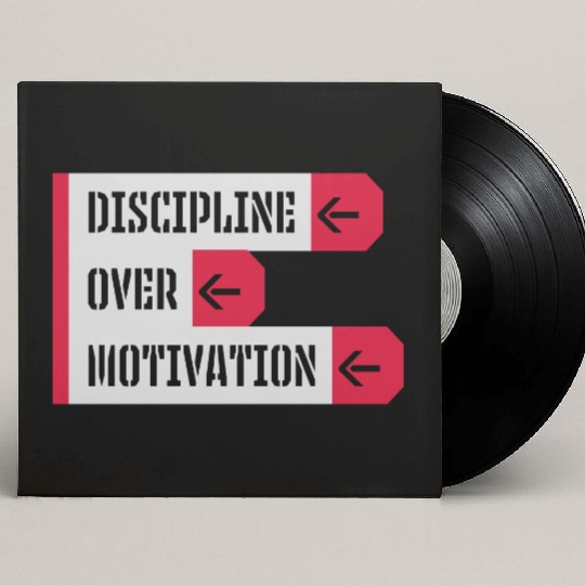 discipline over motivation quote Custom Vinyl Record Sleeves