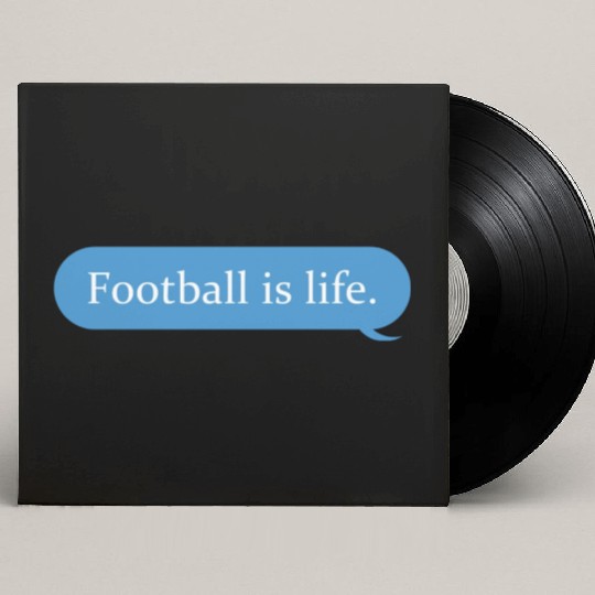 Football Is Life Positive Message Lovers Football Custom Vinyl Record Sleeves
