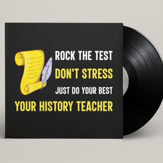 just do your best your history teacher Custom Vinyl Record Sleeves