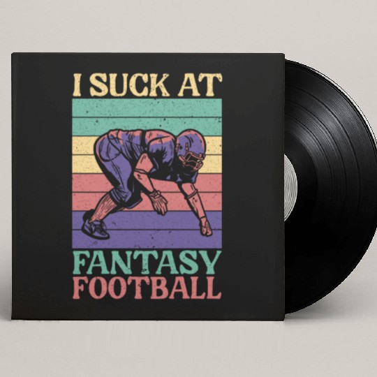 I Suck At Fantasy Football Auto Draft Sport Lover Custom Vinyl Record Sleeves