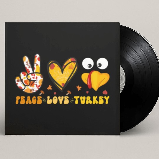 Peace Love Turkey Gobble Turkey Day Custom Vinyl Record Sleeves