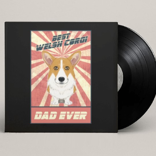 Best Welsh Corgi Dad Ever I Corgi Lover Custom Vinyl Record Sleeves