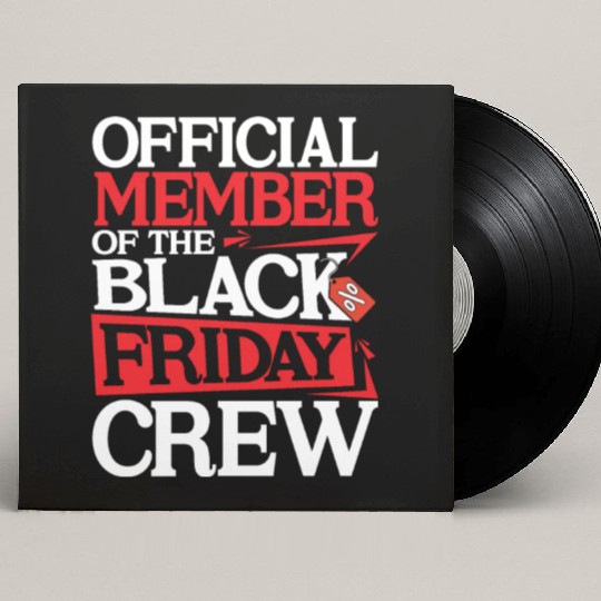 Official Member Of The Black Friday Crew Custom Vinyl Record Sleeves
