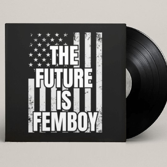 The Future Is Femboy Custom Vinyl Record Sleeves