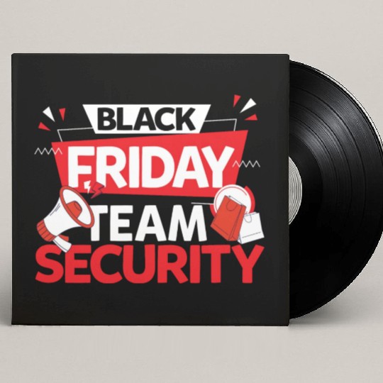 Black Friday Team Security for Shopping Fans and Custom Vinyl Record Sleeves