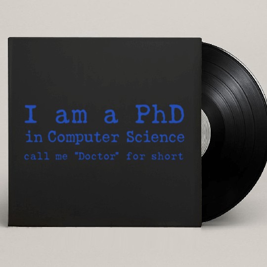 PhD in Computer Science! Custom Vinyl Record Sleeves
