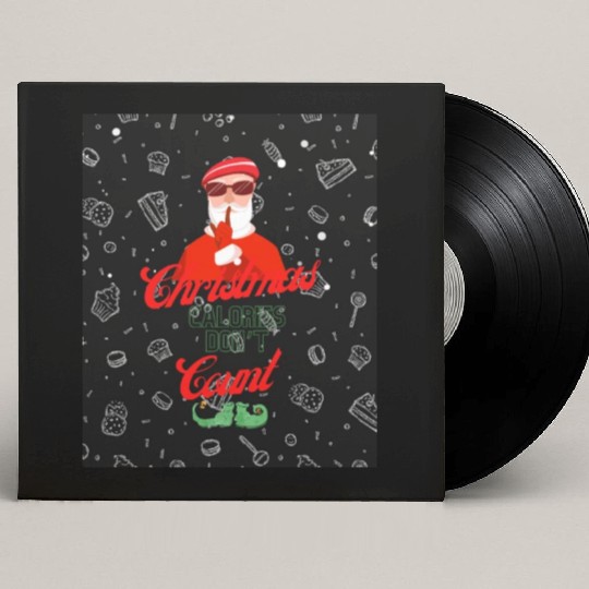 Christmas holidays funny Christmas Calories Don't Custom Vinyl Record Sleeves