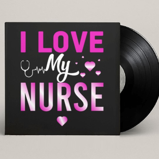 I Love My Nurse Nursing Student Teacher Gift Ideas Custom Vinyl Record Sleeves