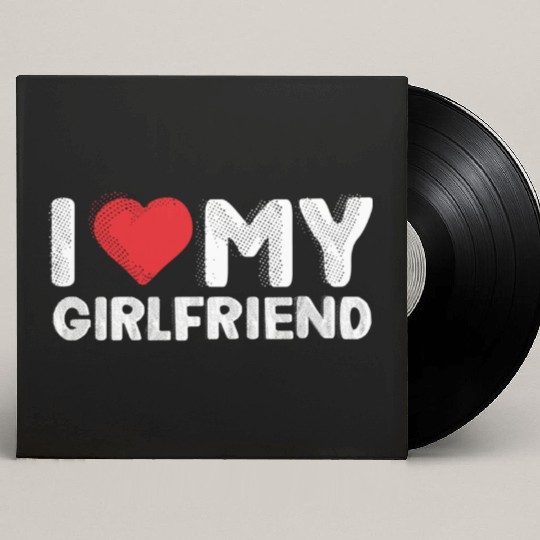 I Love My Girlfriend Red Heart Boyfriend I Love Custom Vinyl Record Sleeves