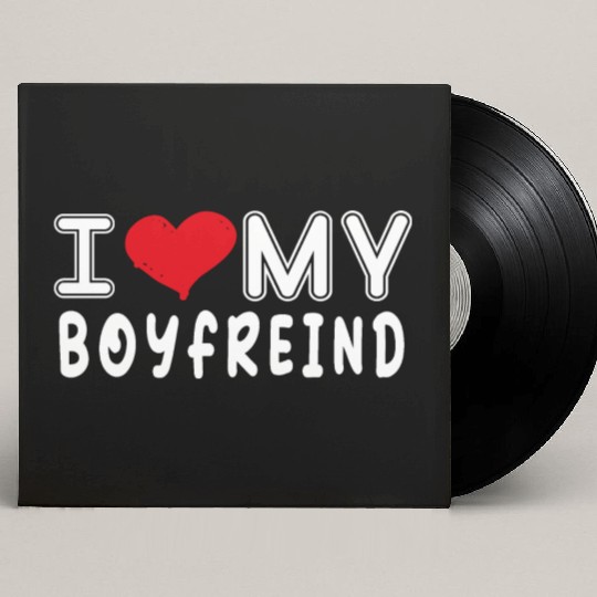 I Love My Boyfriend,valentine,I Heart My Boyfriend Custom Vinyl Record Sleeves