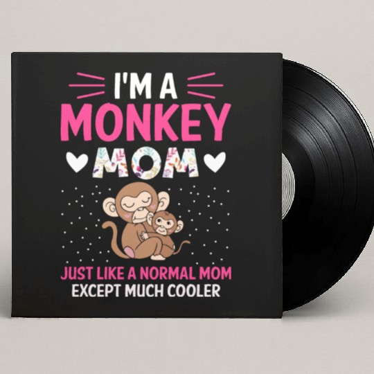 Monkey Mom Mothers Day Best Mama Ever Animal Ape Custom Vinyl Record Sleeves