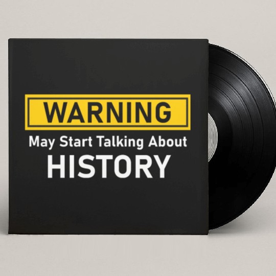 Warning History Lover Saying Custom Vinyl Record Sleeves