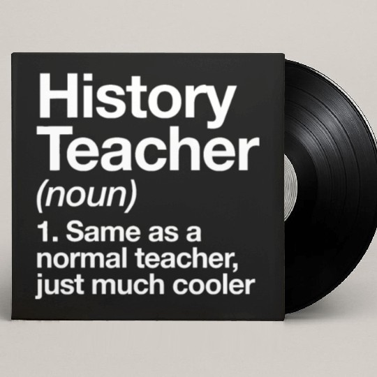 History Teacher Definition Funny Back To School Fi Custom Vinyl Record Sleeves