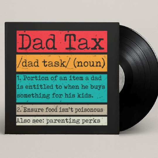 Vintage Dad Tax Definition Men Funny Father's Day Custom Vinyl Record Sleeves